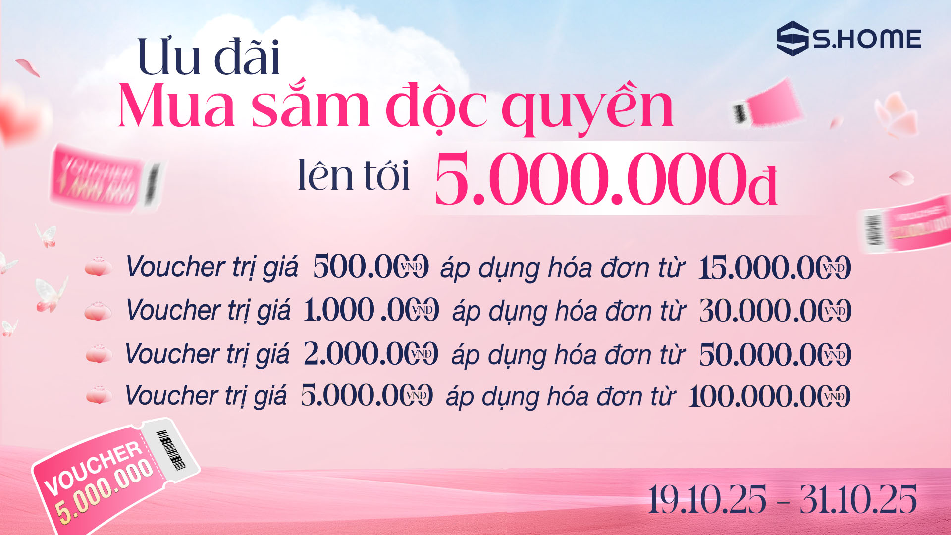 ĐẶC QUYỀN KHÁCH HÀNG S.HOME - ƯU ĐÃI ĐỘC QUYỀN TRỊ GIÁ 5 TRIỆU ĐỒNG